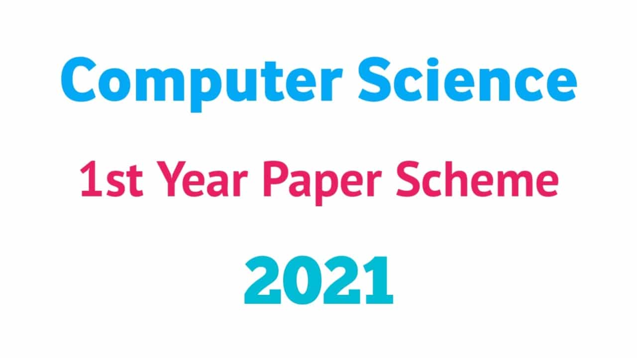1st Year Computer Science Paper Scheme 2021 » The Topers